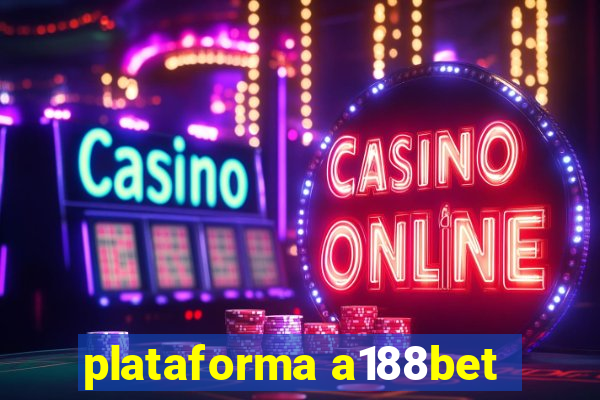 plataforma a188bet